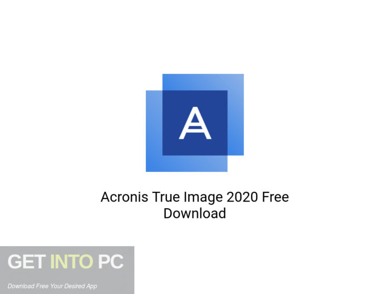 Acronis True Image 2020 Free Download