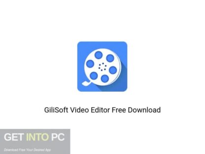 GiliSoft Video Editor Latest Version Free Download