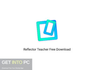 Reflector Teacher Free Download
