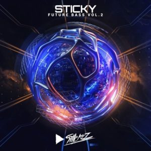 StickzZ – Sticky Future Bass Vol.2 Free Download