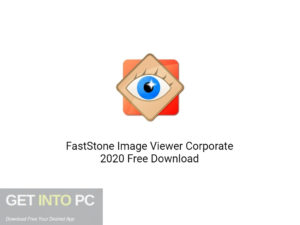 FastStone Image Viewer Corporate 2020 Free Download