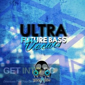 Vandalism – Ultra Future Bass Vocals Free Download
