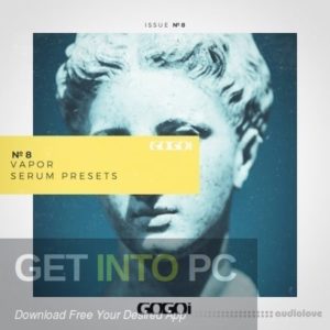 GOGOi – the Vapor Serum the Presets (SYNTH the PRESET) Free Download