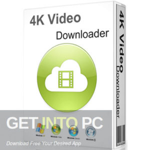 4K Video Downloader 2021 Free Download