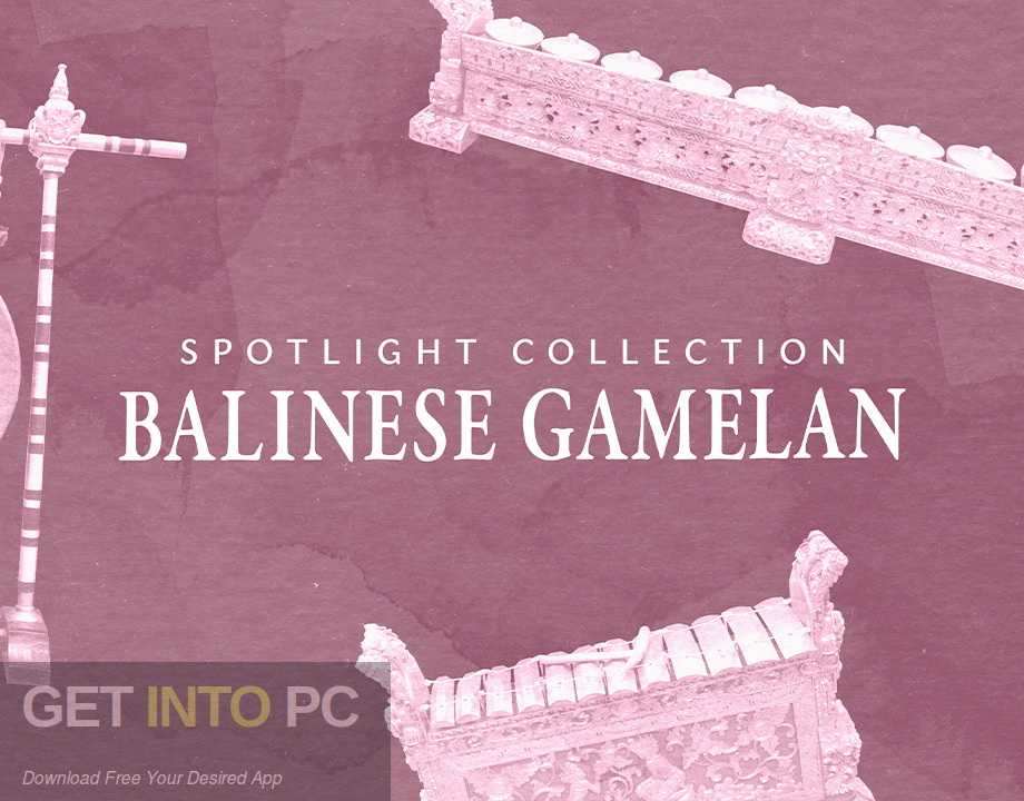 Native Instruments – SPOTLIGHT COLLECTION BALINESE GAMELAN (KONTAKT) Free Download