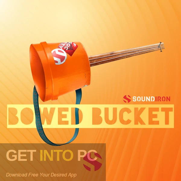 Soundiron – Bowed Bucket Free Download