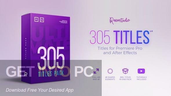 VideoHive – 305 Titles Ultimate Pack for Premiere Pro & After Effects Free Download