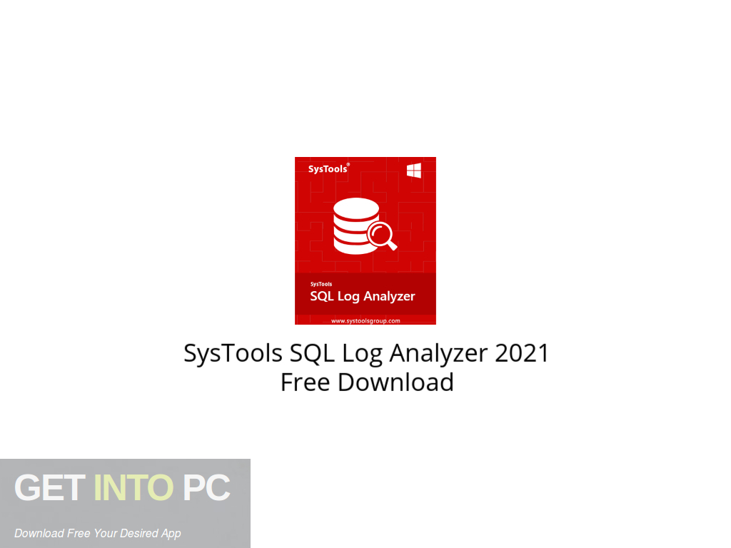 SysTools SQL Log Analyzer 2021 Free Download