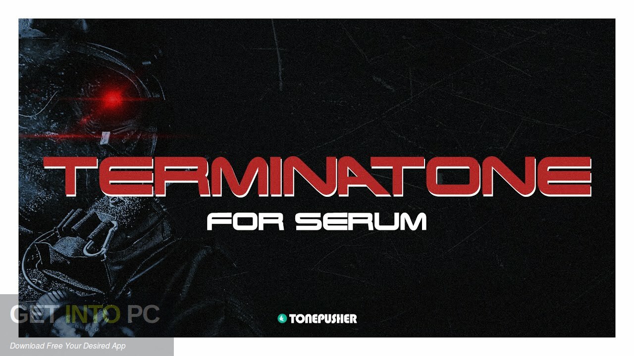 Tonepusher – Terminatone Presets for Serum Free Download