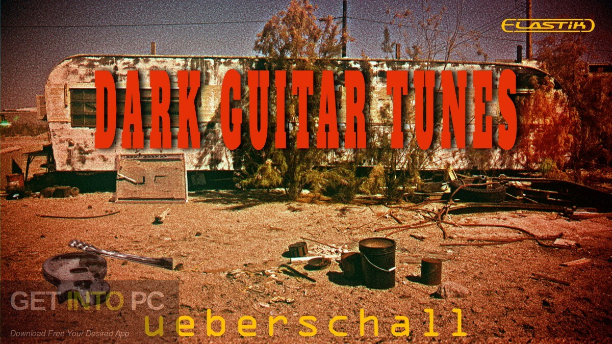 Ueberschall – Dark Guitar Tunes (ELASTIK) Free Download