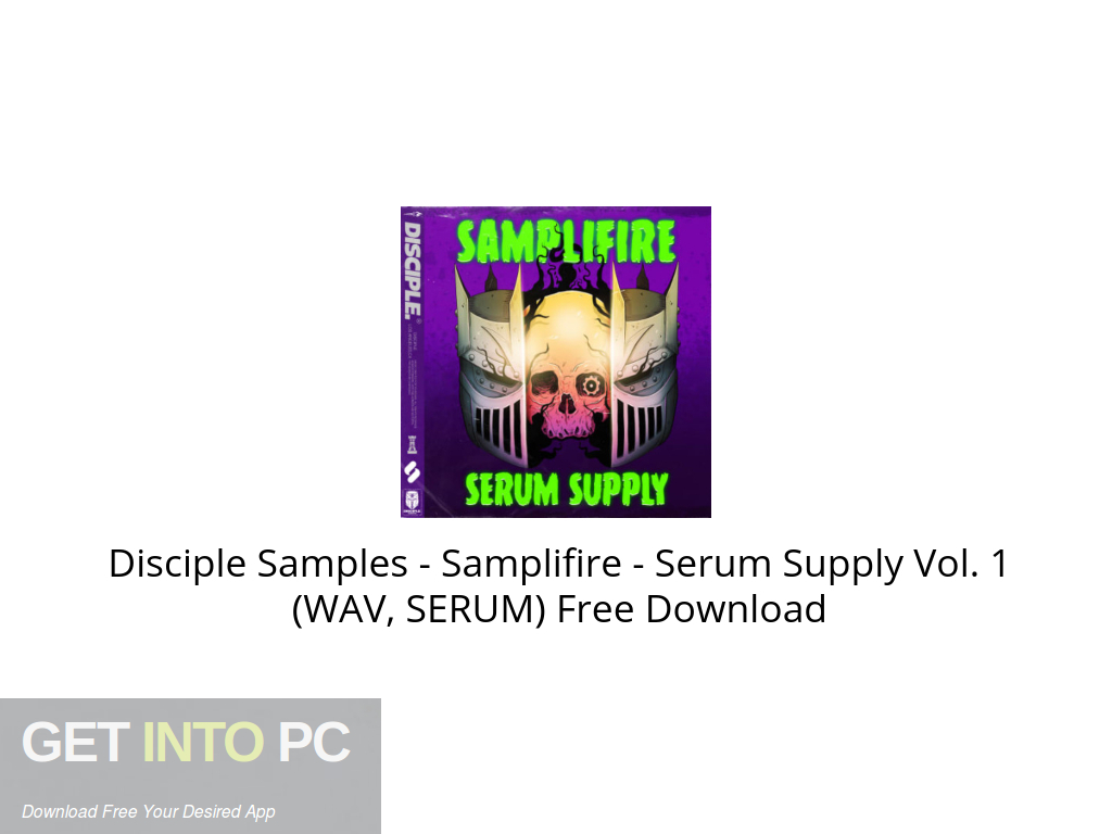 Disciple Samples – Samplifire – Serum Supply Vol. 1 (WAV, SERUM) Free Download