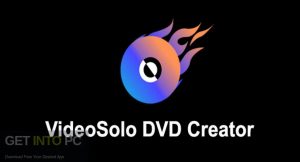 VideoSolo DVD Creator 2022 Free Download