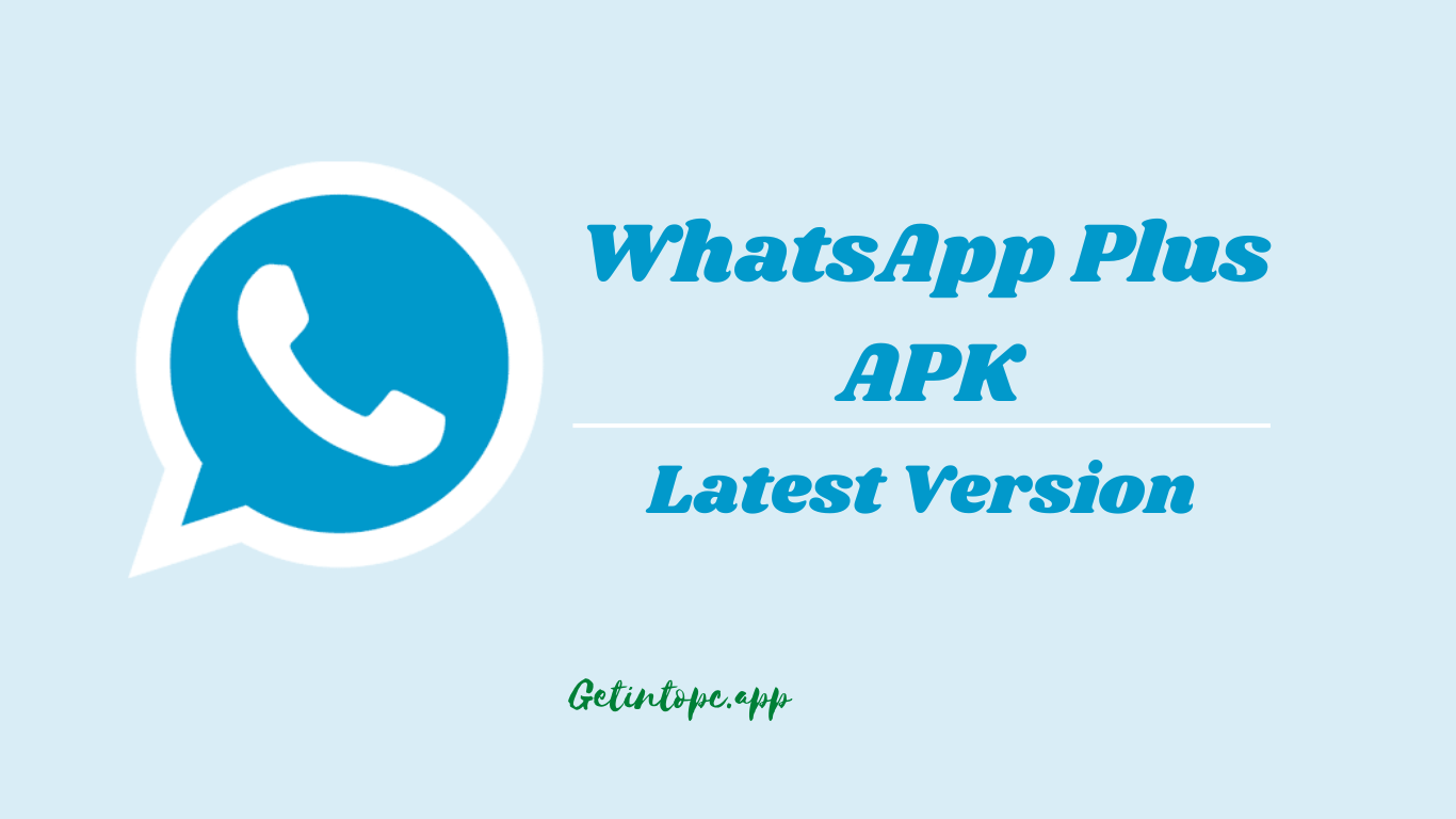 WhatsApp Plus APK Download Latest Version (2026) – Features & Safety