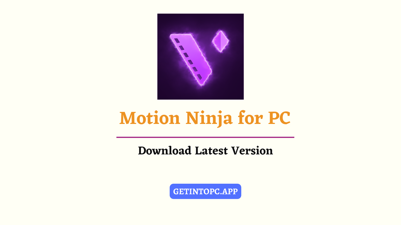 Motion Ninja Video Editor for PC – Free Download Windows 10/8/7