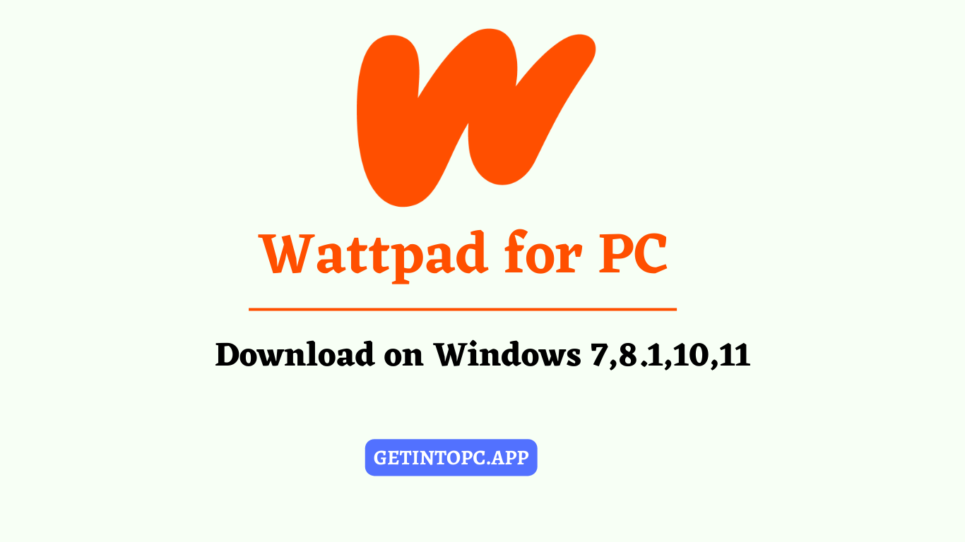 Wattpad for PC – Download & Install on Windows 11/10/8