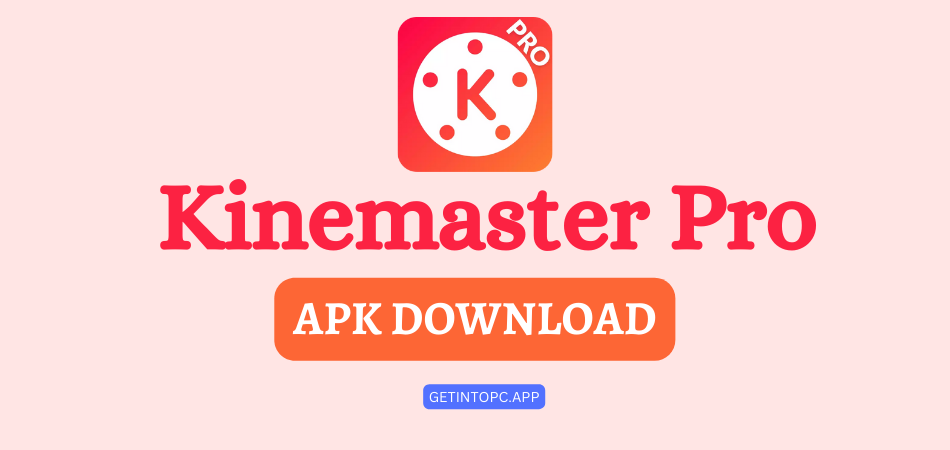 KineMaster Pro APK Download for Android (100% Working MOD)